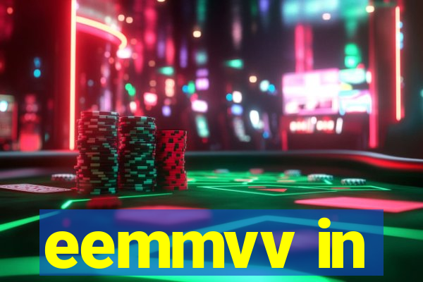 eemmvv in